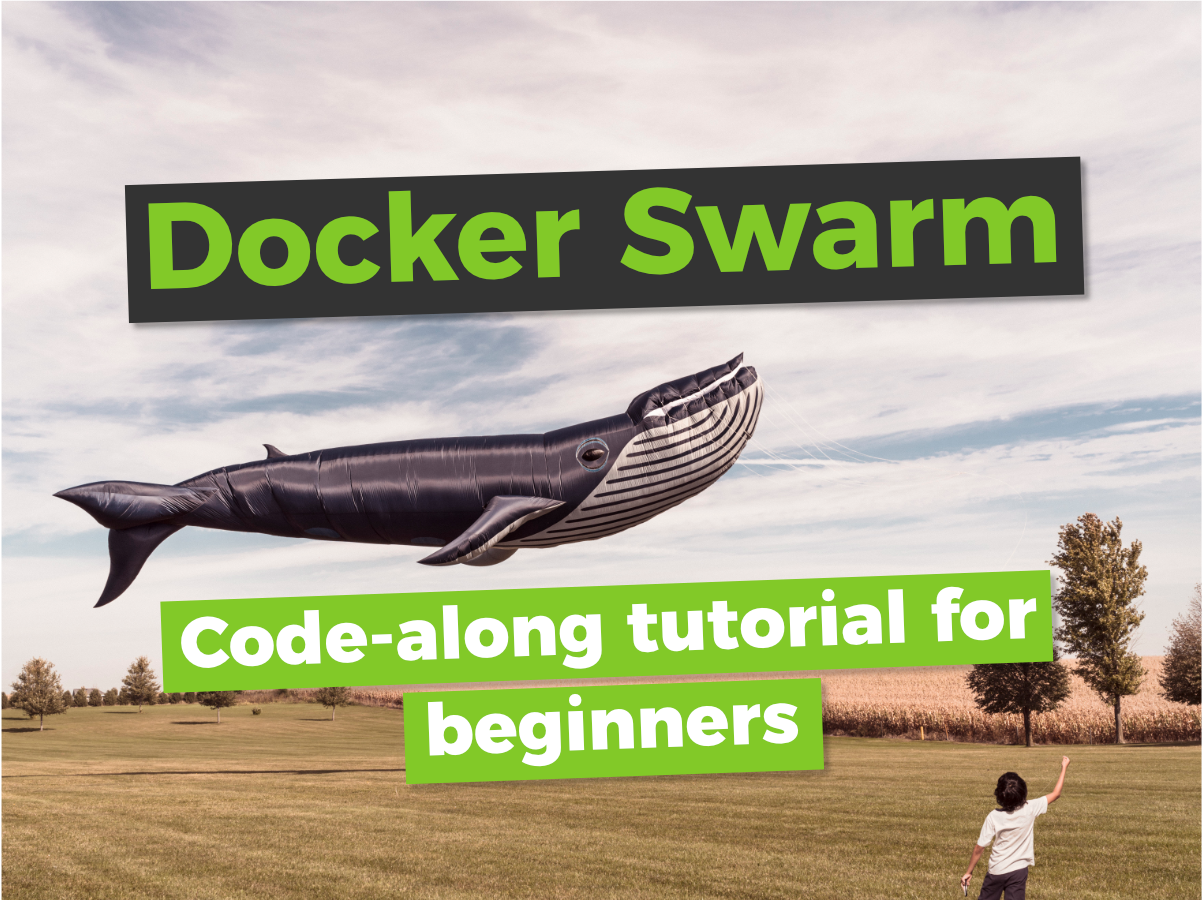 Docker Swarm Tutorial | Code Along | Zero to Hero under 1 Hour