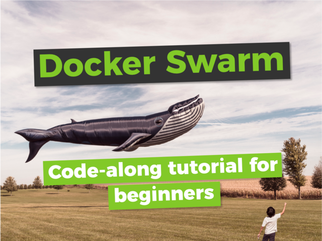 Docker Swarm Tutorial | Code Along | Zero to Hero under 1 Hour